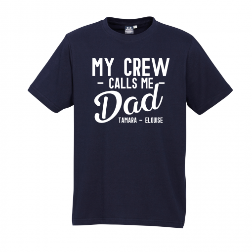 My Crew Call Me Dad Navy Tee with White Design