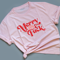 Merry As Fuck Pink Standard Crew Neck Tee